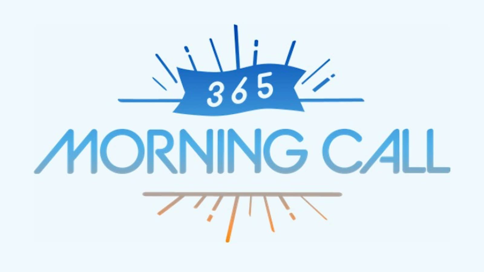 365 MORNING CALL